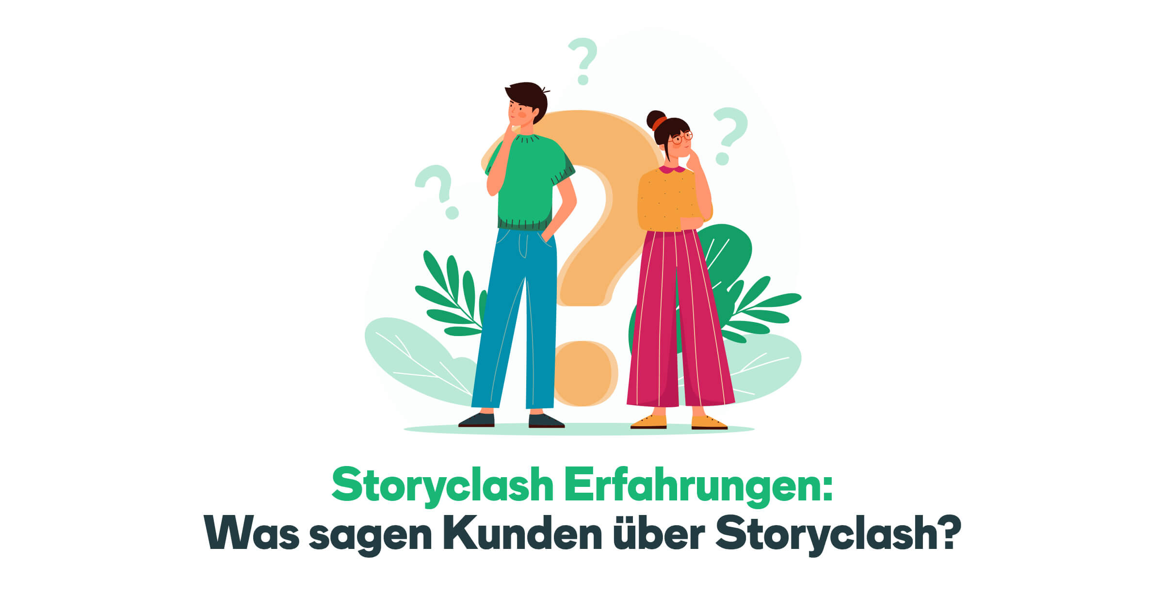 Kunden die die Frage beantworten, was sagen Kunden über Storyclash