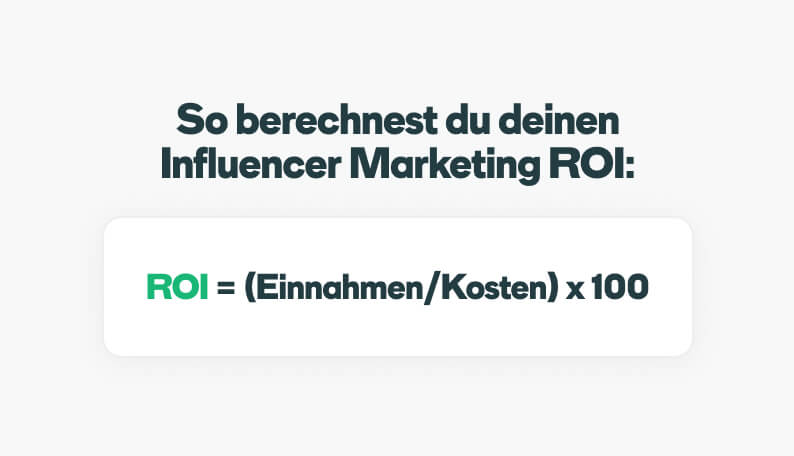 Bild zeigt eine Formel wie man einen ROI im Influencer Marketing berechnet